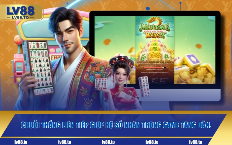 Chuỗi thắng liên tiếp giúp hệ số nhân trong game tăng dần.