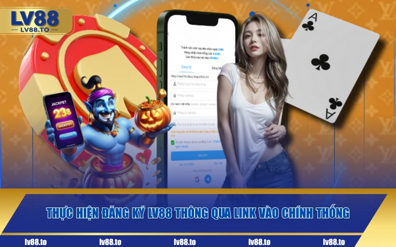 Thực hiện đăng ký LV88 thông qua link vào chính thống